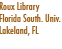 Roux Library
Florida South. Univ.
Lakeland, FL