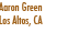 Aaron Green
Los Altos, CA